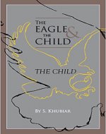The Eagle and the Child: The Child - Book Cover