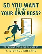 Start Your Own Business: Be Your Own Boss - Book Cover