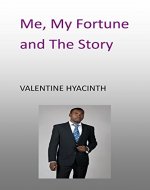 Me, My Fortune and the Story - Book Cover