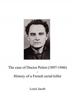 The case of Doctor Petiot (1897-1946): History of a French serial killer - Book Cover