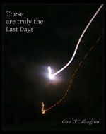 These are truly the Last Days - Book Cover
