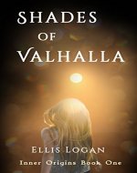 Shades of Valhalla: Inner Origins Book One - Book Cover