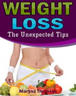 Weight Loss: The Unexpected Tips - Book Cover
