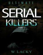 Ultimate Serial Killers (Part Book 1) - Book Cover