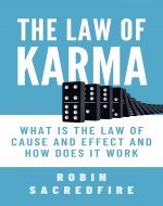 The Law of Karma: What is the Law of Cause and Effect and How Does It Work - Book Cover