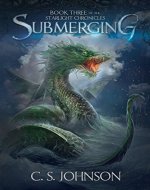 Submerging: An Epic Fantasy Adventure Series (The Starlight Chronicles Book 3) - Book Cover