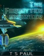 The Forgotten Engineer (The Athena  Lee Chronicles Book 1) - Book Cover