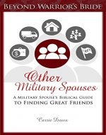 Other Military Spouses: A Military Spouse's Biblical Guide to Finding Great Friends - Book Cover