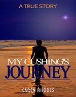 My Cushing's Journey: A true story - Book Cover
