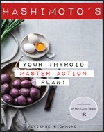 Hashimotos: Learn How to Naturally Rebalance Your Thyroid And Take Immediate Action With The Diet Plan Included! (Thyroiditis, Hashimotos Diet, Thyroid Diet, Thyroid Health, Autoimmune Disease) - Book Cover