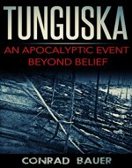 Tunguska: An Apocalyptic Event Beyond Belief - Book Cover