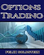 Options Trading: Beginner's Guide to Mastering Options Trading, Learning Trading Strategies, and Investing Like a Pro (Second Edition) - Book Cover