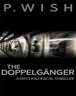 The Doppelgänger: A Psychological Thriller - Book Cover
