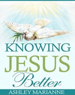 Knowing Jesus Better - Book Cover