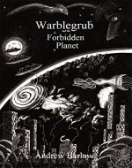 Warblegrub & the Forbidden Planet (The Warblegrub Trilogy Book 1) - Book Cover