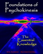 Foundations of Psychokinesis, The Essential Knowledge - Book Cover