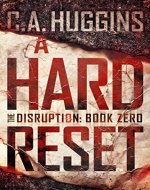 A Hard Reset: (The Disruption, Book Zero) - Book Cover