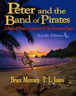 Peter and the Band of Pirates: A Mysterious Letter, a Map, a Riddle, a Quest, a Treasure ... a Band of Pirates (A Band of Pirates Expedition & The Neverland Quest Book 1) - Book Cover