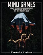 Mind Games: How to Recover from Emotional Assault, Outwit Emotional Manipulation, and Fight Emotional Abuse - Book Cover
