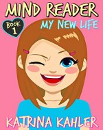 MIND READER - Book 1: My New Life (Diary Book for Girls Aged 9-12) - Book Cover