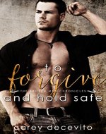 To Forgive & Hold Safe (The Broken Men Chronicles Book 4) - Book Cover