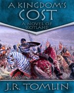 A Kingdom's Cost: A Historical Novel of Scotland (The Black Douglas Trilogy Book 1) - Book Cover