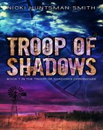 Troop of Shadows: Book One in the Troop of Shadows Chronicles - Book Cover