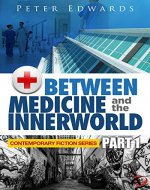 Between Medicine and the Innerworld Part 1 - Book Cover