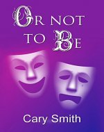Or Not To Be - Book Cover