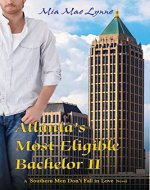Atlanta's Most Eligible Bachelor II (Southern Men Don't Fall In Love Book 2) - Book Cover