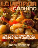 Louisiana Cooking: Easy Cajun and Creole Recipes from Louisiana - Book Cover