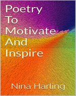 Poetry To Motivate And Inspire - Book Cover