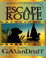 Escape Route (Murder Off-Screen Book 1) - Book Cover