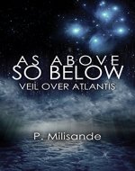 As Above So Below: Veil Over Atlantis - Book Cover