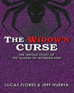 The Widow's Curse: The Untold Story of the Queens of Wonderland - Book Cover