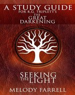 Study Guide for THE GREAT DARKENING by R.G. Triplett: Seeking the Light - Book Cover