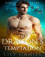 The Dragon's Temptation (Kings of the Fire Book 1) - Book Cover