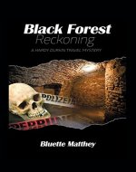 Black Forest Reckoning: A Hardy Durkin Travel Mystery - Book Cover
