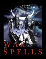 The War of Spells: Book 2 of the Averot'h Saga - Book Cover