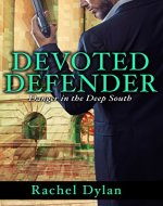 Devoted Defender (Danger in the Deep South Book 2) - Book Cover