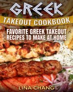 Greek Takeout Cookbook: Favorite Greek Takeout Recipes to Make at Home - Book Cover