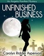 Unfinished Business: An Angela Panther Mystery Book One (The Angela Panther Mystery Series 1) - Book Cover