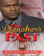 BWWM: The Preacher's Past (A Christian African American Romance) (Multicultural and Interracial Romance, Book 1) - Book Cover