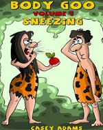 Body Goo: Volume 1, Sneezing - Book Cover