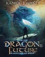 Dragon's Future (Dragon Courage Book 1) - Book Cover