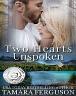 TWO HEARTS UNSPOKEN (Two Hearts Wounded Warrior Romance Book 2) - Book Cover