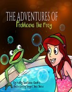 Children's Book: The Adventure of Froblicious the Frog (Rhyming Picture Book for Ages 2-6) (Let's Learn While Playing) - Book Cover