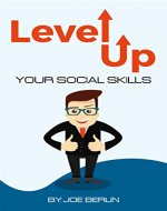 Level Up Your Social Skills: A Guide to Being Likeable, Conquering Your Conversations, and Building Your Social Circle - Book Cover