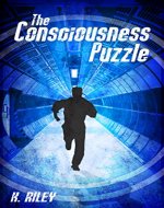 The Consciousness Puzzle: A Mike Locke Novel - Book Cover