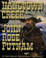 Hangtown Creek: A Tale of the California Gold Rush (A Tom Marsh Adventure Book 1) - Book Cover